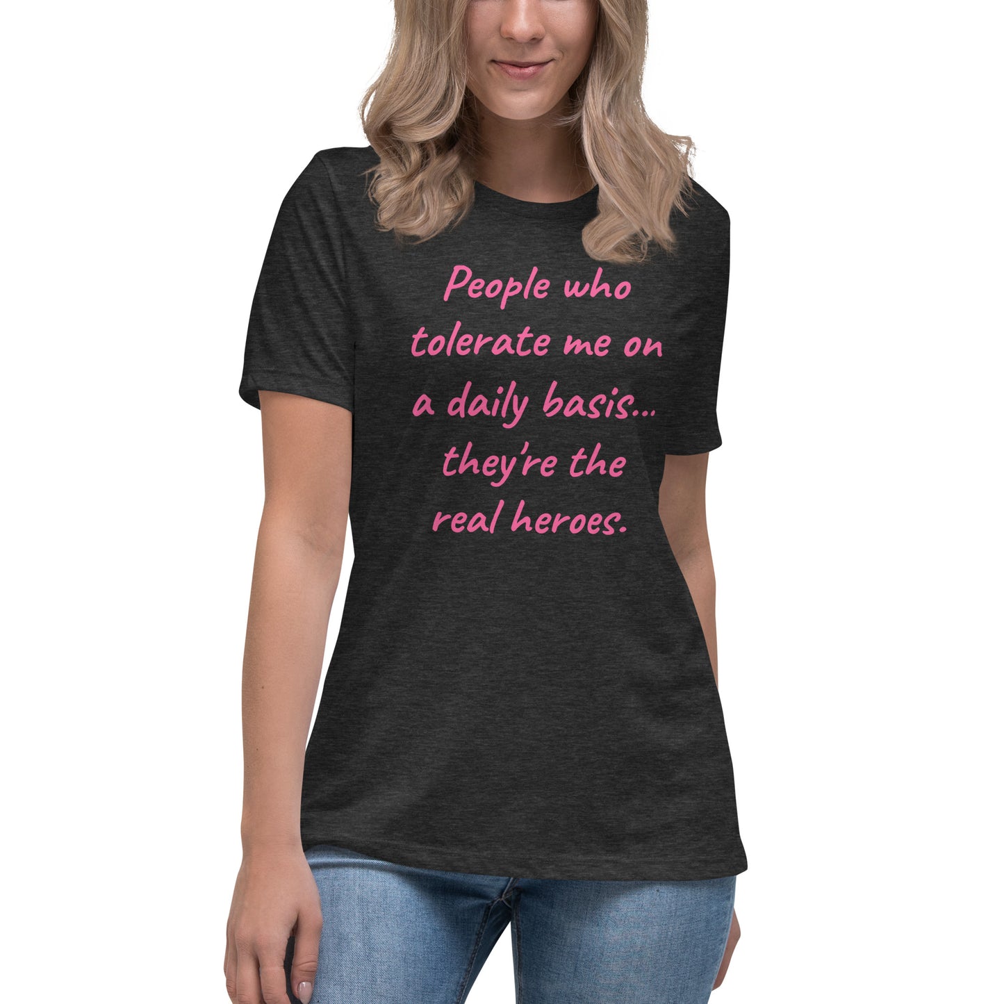 Tolerate Me? Women's Relaxed t-Shirt